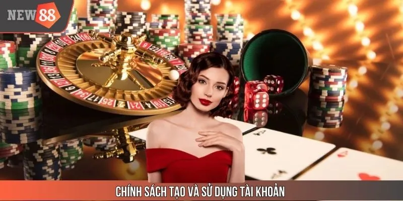 Chính sách liên quan đến tài khoản được quy định rõ
