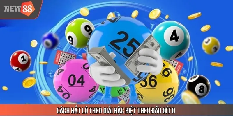 Phương pháp nuôi đầu 0, đít 0 từ giải đặc biệt hiệu quả nhất