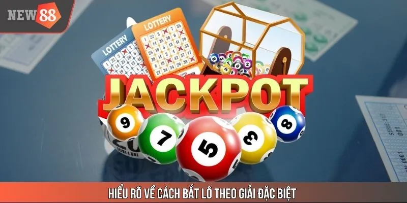 Tầm quan trọng của cách bắt lô theo giải đặc biệt