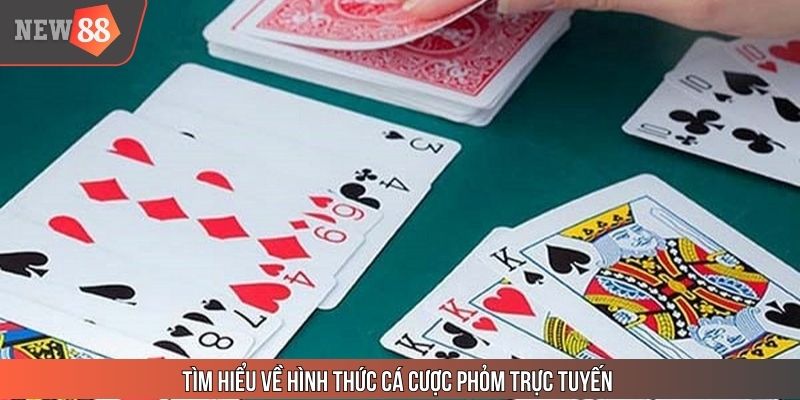 Tìm hiểu về hình thức cá cược Phỏm trực tuyến tại nền tảng