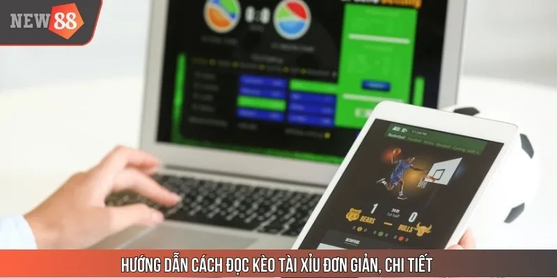 Hướng dẫn cách đọc kèo tài xỉu đơn giản, chi tiết