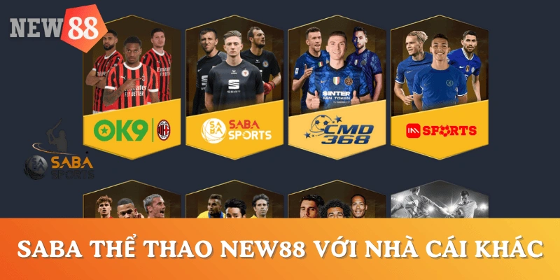 saba-the-thao-new88-voi-nha-cai-khac