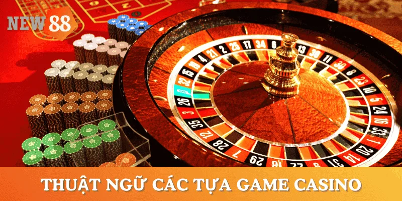 thuat-ngu-casino-thong-dung