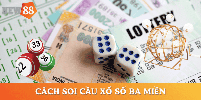 huong-dan-soi-cau-xo-so-ba-mien