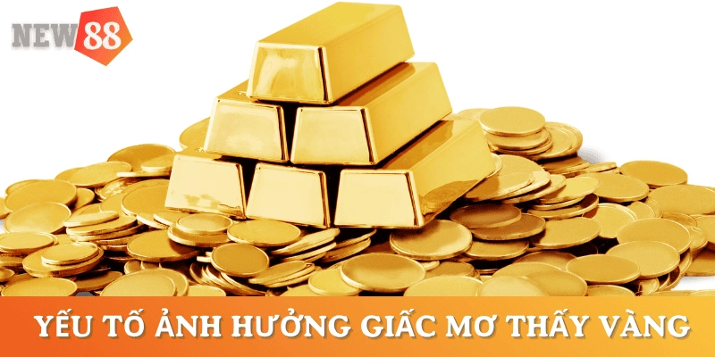 yeu-to-anh-huong-nam-mo-thay-vang